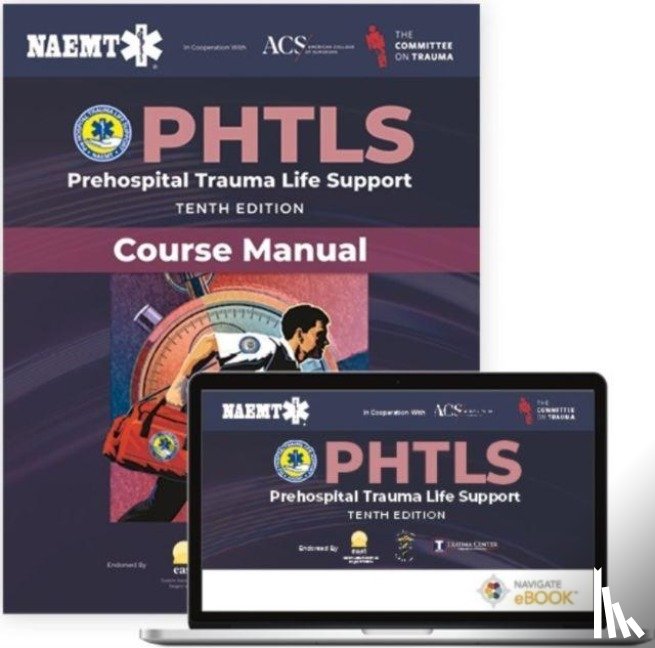 National Association of Emergency Medical Technicians (NAEMT) - PHTLS: Prehospital Trauma Life Support (eBook) with Course Manual (Print)