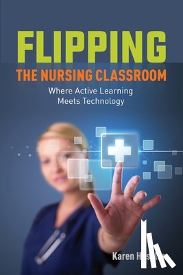 Hessler, Karen - POD- FLIPPING THE NURSING CLASSROOM