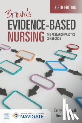 Nowak, Emily W., Colsch, Renee - Brown's Evidence-Based Nursing: the Research-Practice Connection