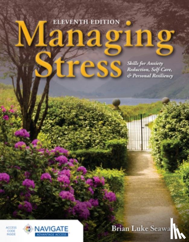Seaward, Brian Luke - Managing Stress: Skills for Anxiety Reduction, Self-Care, and Personal Resiliency with Navigate Advantage Access