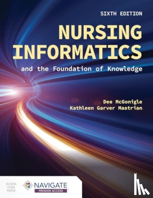 McGonigle, Dee, Mastrian, Kathleen - Nursing Informatics and the Foundation of Knowledge