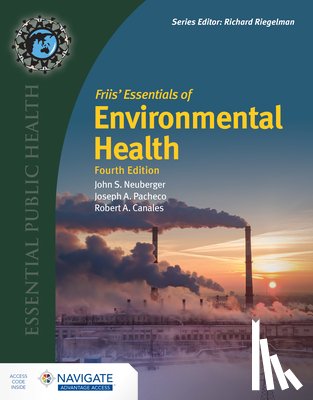 Neuberger, John S., Pacheco, Joseph, Canales, Robert A. - Friis' Essentials of Environmental Health