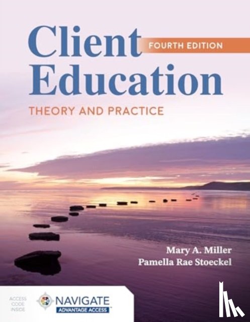 Miller, Mary A., Stoeckel, Pamella Rae - Client Education: Theory and Practice