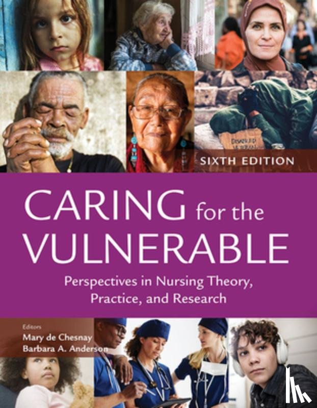de Chesnay, Mary, Anderson, Barbara A. - Caring for the Vulnerable: Perspectives in Nursing Theory, Practice, and Research