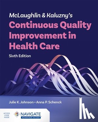 Johnson, Julie K., Schenck, Anna P. - McLaughlin & Kaluzny's Continuous Quality Improvement in Health Care