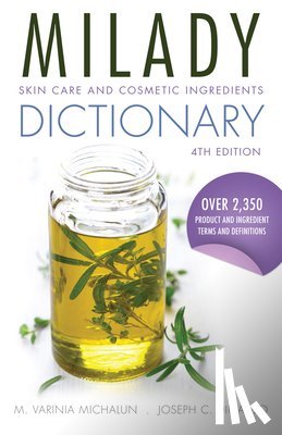 Michalun, M. Varinia, DiNardo, Joseph - Skin Care and Cosmetic Ingredients Dictionary