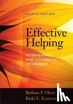 Okun, Barbara (Northeastern University and Clinical Instructor, Kantrowitz, Ricki (Westfield State College) - Effective Helping