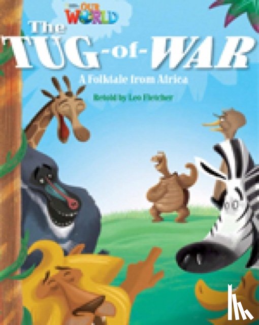 Fletcher, Leo - Our World Readers: The Tug-of-War