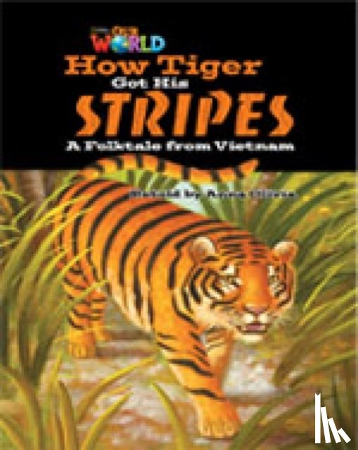 Olivia, Anna - Our World Readers: How Tiger Got His Stripes