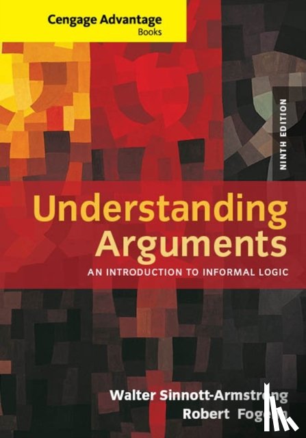 Sinnott-Armstrong, Walter (Duke University), Fogelin, Robert (Dartmouth College) - Cengage Advantage Books: Understanding Arguments