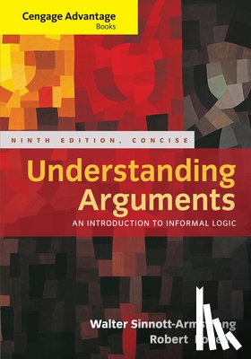 Sinnott-Armstrong, Walter (Duke University), Fogelin, Robert (Dartmouth College) - Cengage Advantage Books: Understanding Arguments, Concise Edition