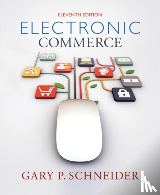 Schneider, Gary (California State University Monterey Bay) - Electronic Commerce