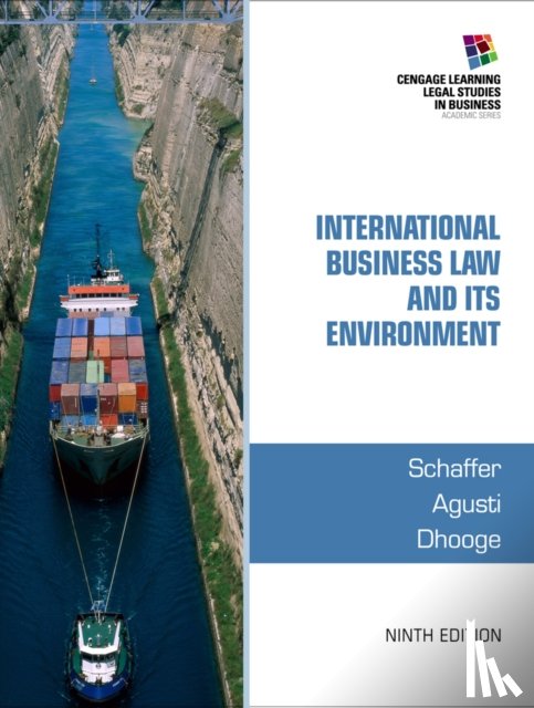 Schaffer, Richard (Professor Emeritus (ret.), Appalachian State University), Agusti, Filiberto (Partner, Steptoe & Johnson, Attorneys at Law), Dhooge, Lucien (Professor (ret.), Georgia Institute of Technology) - International Business Law and Its Environment