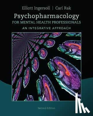 Ingersoll, R. Elliott (Cleveland State University), Rak, Carl (Cleveland State University) - Psychopharmacology for Mental Health Professionals