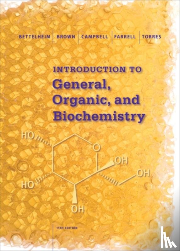 Bettelheim, Frederick (Adelphi University), Brown, William (Beloit College), Campbell, Mary (Mount Holyoke College), Farrell, Shawn (Olympic Training Center) - Introduction to General, Organic and Biochemistry