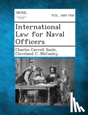 Soule, Charles Carroll - International Law for Naval Officers