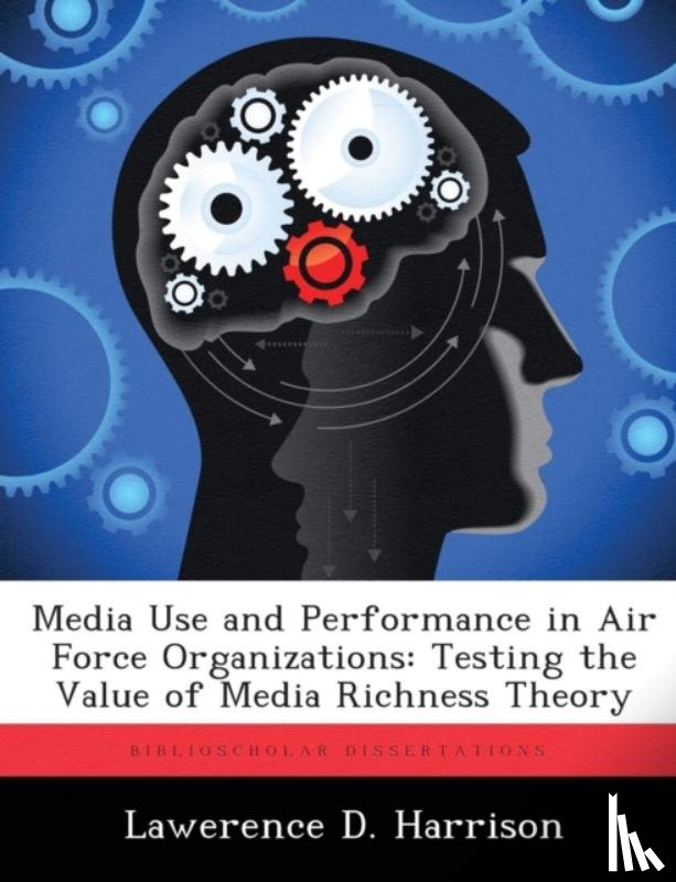 Harrison, Lawerence D - Media Use and Performance in Air Force Organizations