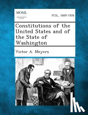 Meyers, Victor a. - Constitutions of the United States and of the State of Washington