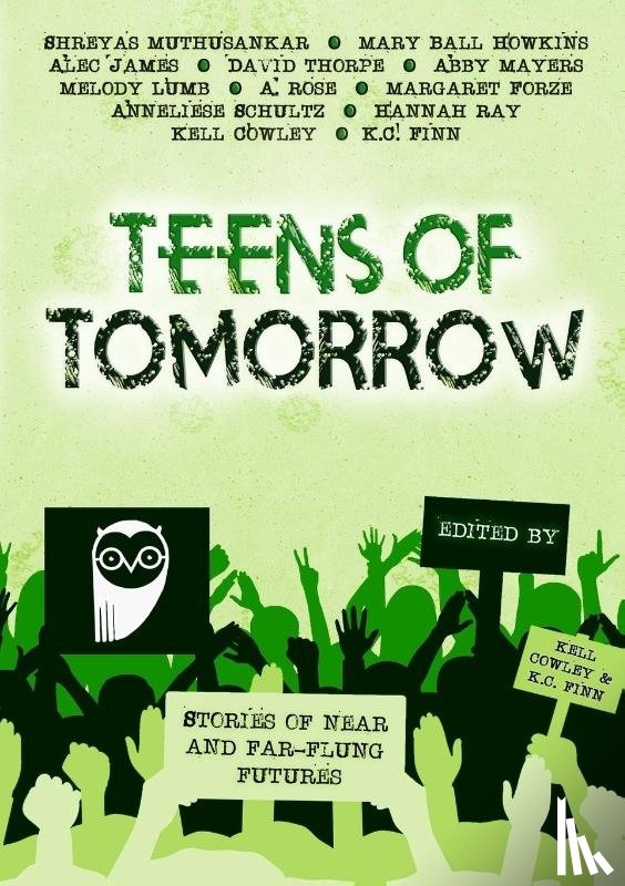 Cowley, Kell, Finn, K C, Muthusankar, Shreyas - Teens Of Tomorrow