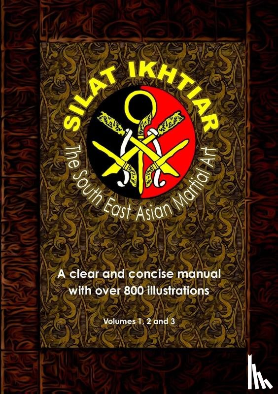 Blanes, Jerome - Silat Ikhtiar - The South East Asian Martial Art