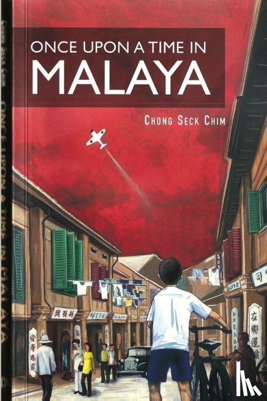 Chong, Seck Chim - Once Upon A Time In Malaya
