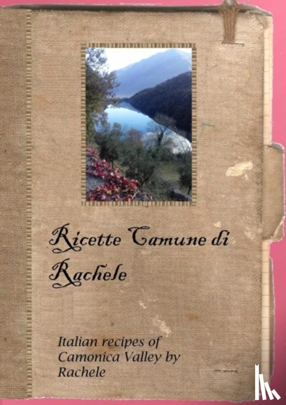 Tonella, Debora - Ricette Camune di Rachele