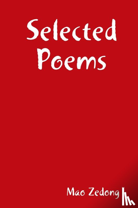 Zedong, Mao - Selected Poems