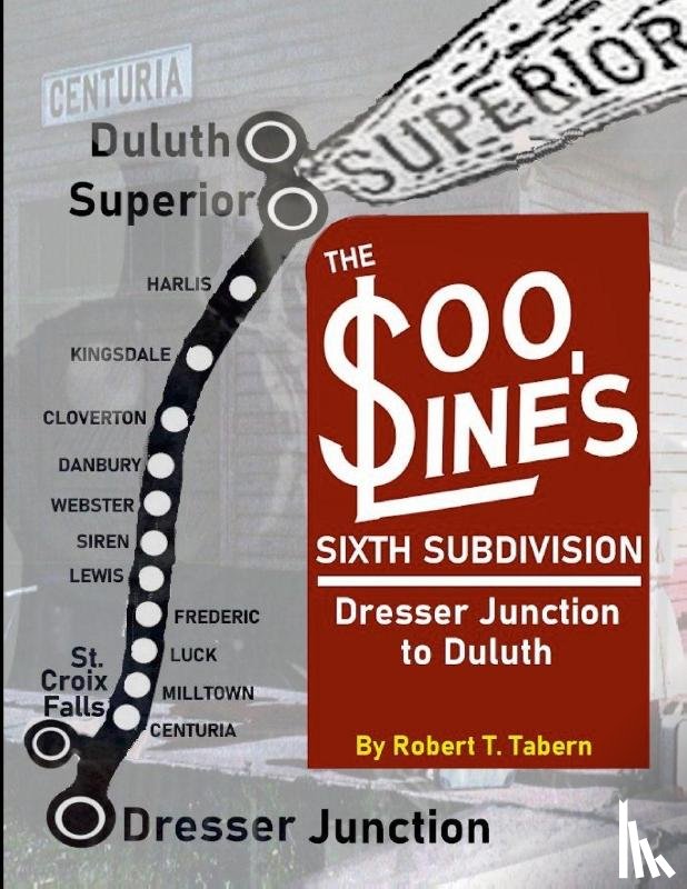 Tabern, Robert - The Soo Line's Sixth Subdivision