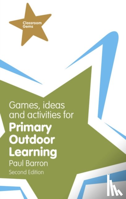 Barron, Paul - Games, Ideas and Activities for Primary Outdoor Learning