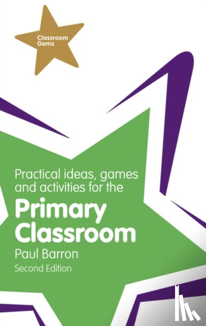 Barron, Paul - Practical Ideas, Games and Activities for the Primary Classroom