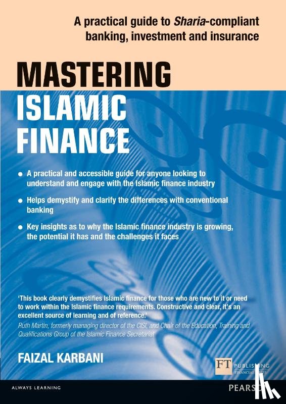 Karbani, Faizal - Mastering Islamic Finance: A practical guide to Sharia-compliant banking, investment and insurance