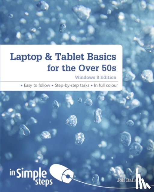 Ballew, Joli - Laptop & Tablet Basics for the Over 50s: Windows 8 Edition