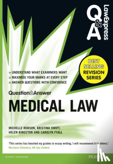 Robson, Michelle, Swift, Kristina, Kingston, Helen, Fyall, Carolyn - Law Express Question and Answer: Medical Law