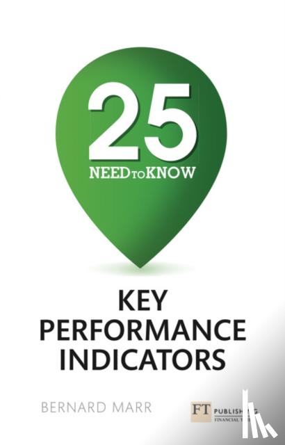 Bernard Marr - 25 Need-To-Know Key Performance Indicators