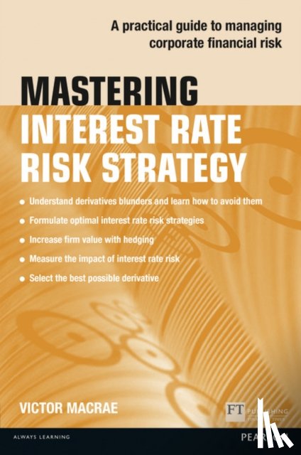 Macrae, Victor - Mastering Interest Rate Risk Strategy