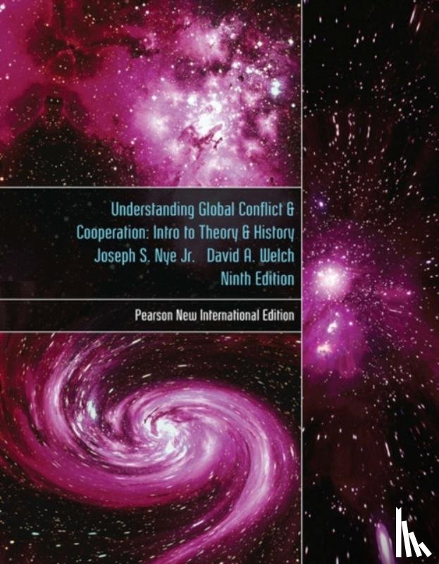 Nye, Joseph, Welch, David - Understanding Global Conflict and Cooperation: An Introduction to Theory and History