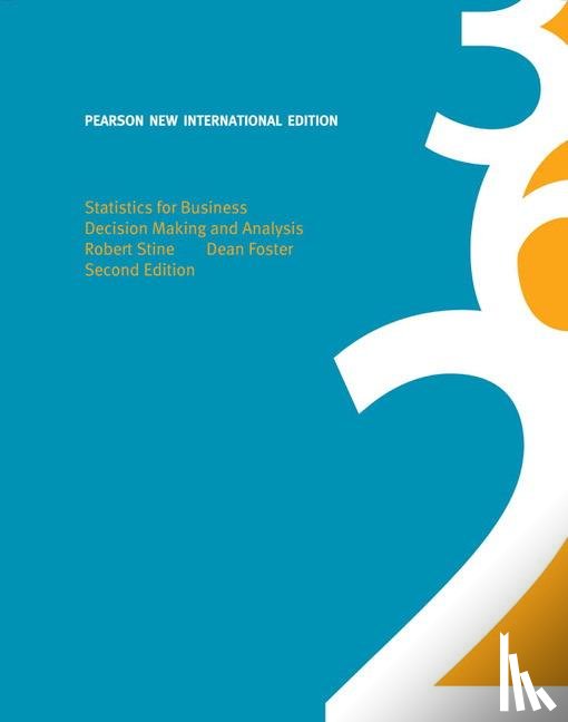 Stine, Robert, Foster, Dean - Statistics for Business: Decision Making and Analysis