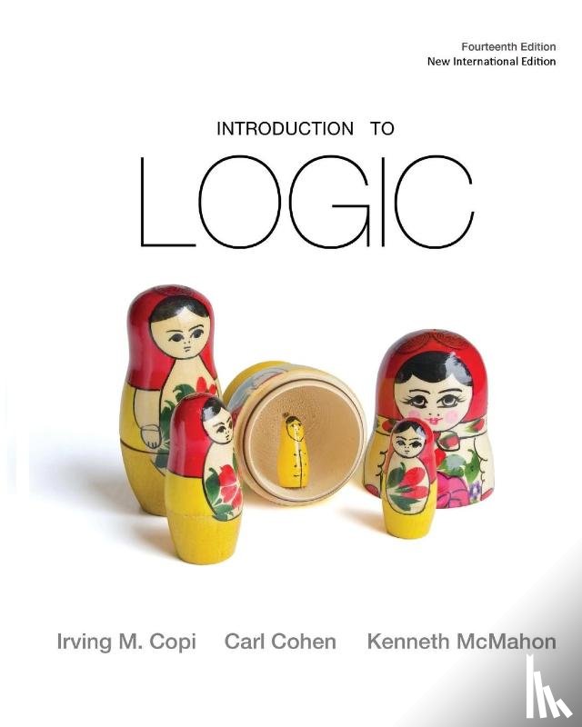 Copi, Irving M, Cohen, Carl, McMahon, Kenneth - Introduction to Logic: Pearson New International Edition