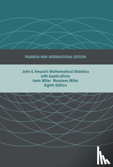 Miller, Irwin, Miller, Marylees - John E. Freund's Mathematical Statistics with Applications