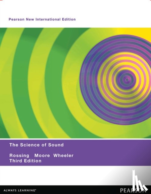 Rossing, Thomas, Moore, Richard, Wheeler, Paul - Science of Sound, The