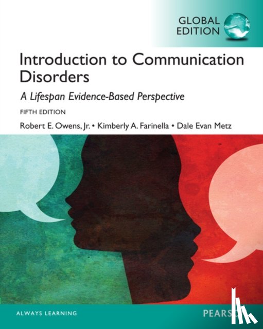 Owens, Robert, Farinella, Kimberly, Metz, Dale - Introduction to Communication Disorders: A Lifespan Evidence-Based Approach, Global Edition