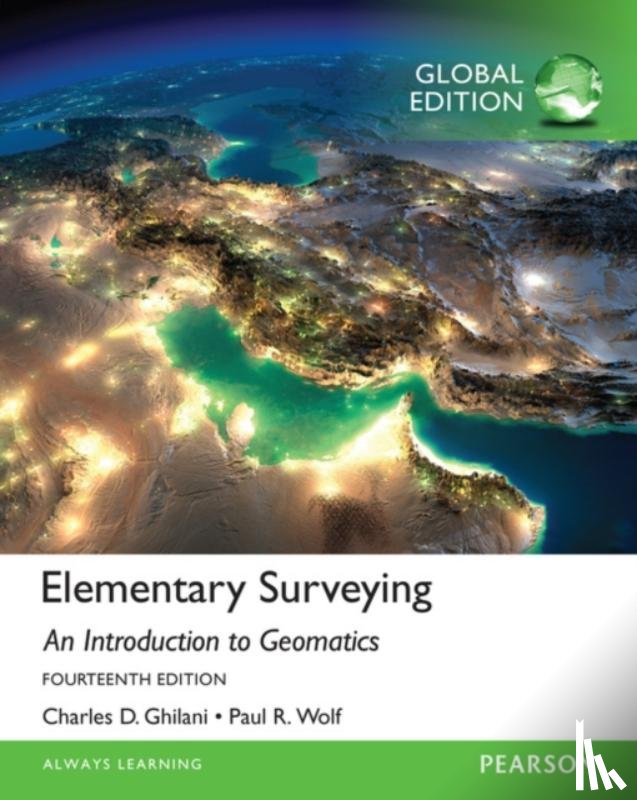 Ghilani, Charles, Wolf, Paul - Elementary Surveying, Global Edition