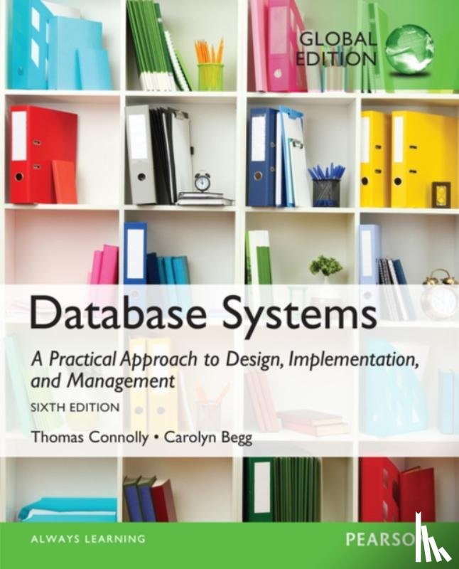 Connolly, Thomas, Begg, Carolyn - Database Systems: A Practical Approach to Design, Implementation, and Management, Global Edition