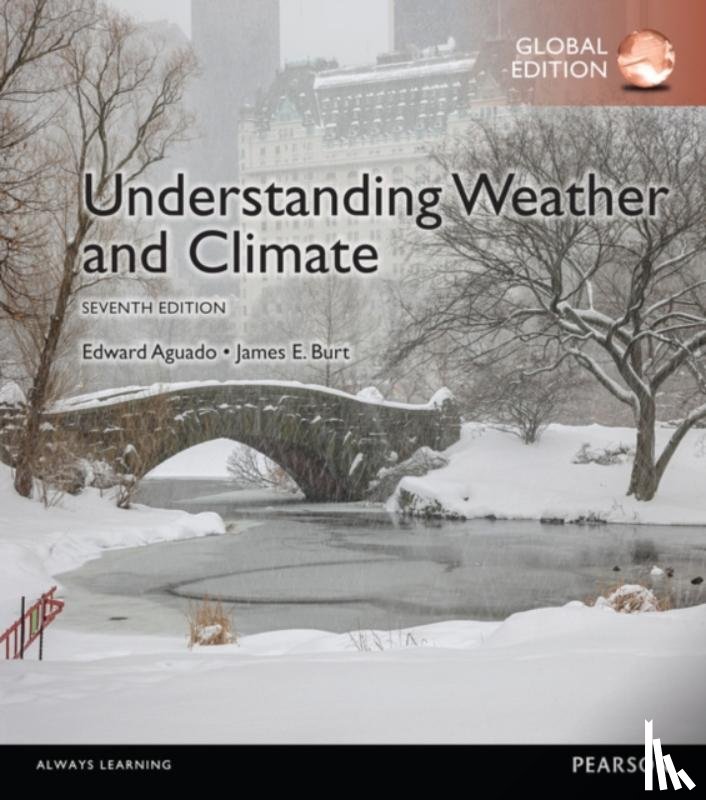 Burt, James, Aguado, Edward - Understanding Weather & Climate, Global Edition