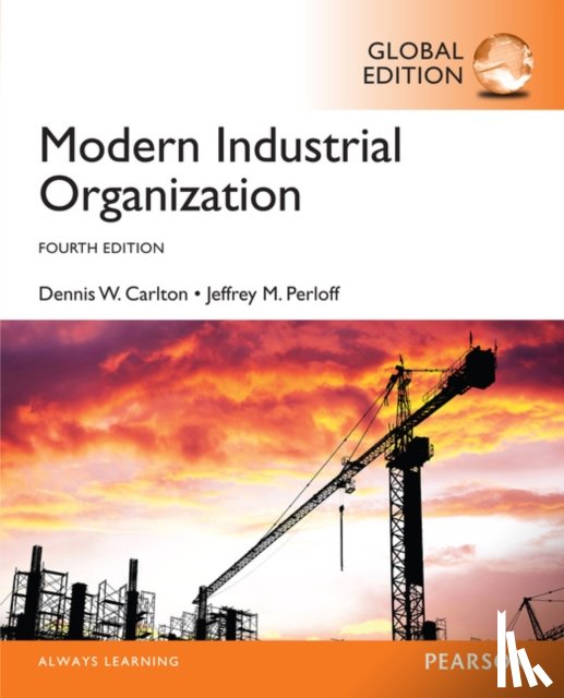 Carlton, Dennis, Perloff, Jeffrey - Modern Industrial Organization, Global Edition