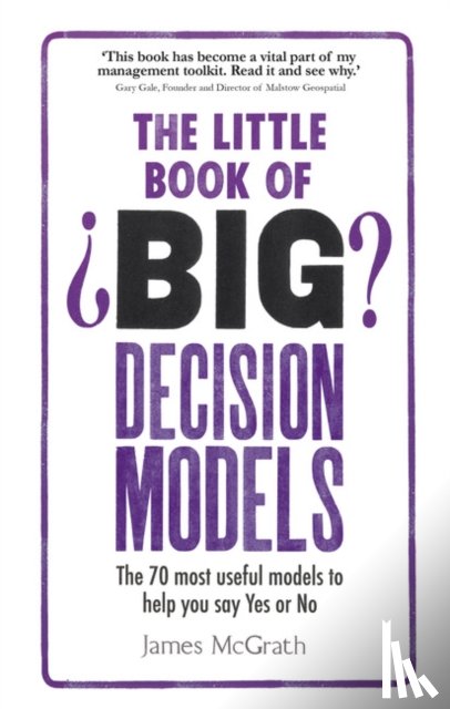 McGrath, James - Little Book of Big Decision Models, The