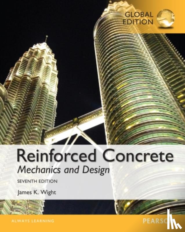 Wight, James - Reinforced Concrete: Mechanics and Design, Global Edition