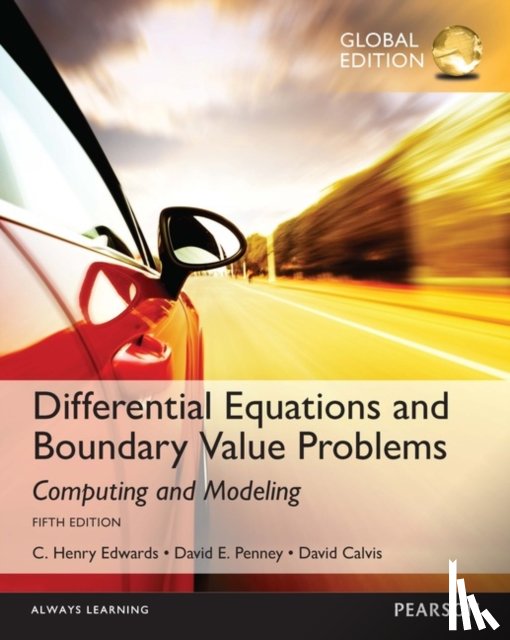 Edwards, C., Penney, David, Calvis, David - Differential Equations and Boundary Value Problems: Computing and Modeling, Global Edition