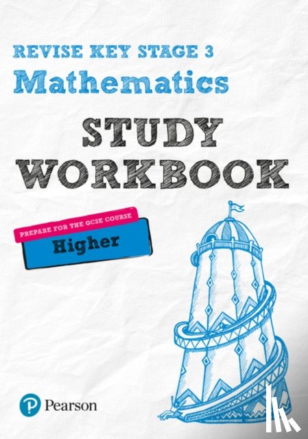 Bolger, Sharon, Johns, Bobbie - Pearson REVISE Key Stage 3 Maths (Higher) Study Workbook for preparing for GCSEs in 2025 and 2026