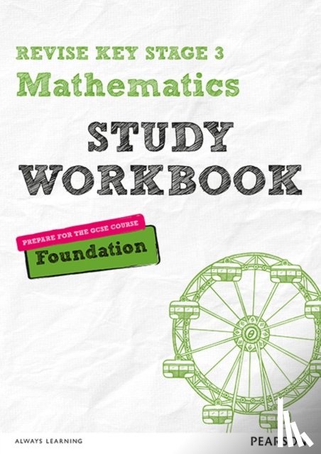 Bolger, Sharon, Johns, Bobbie - Pearson REVISE Key Stage 3 Maths (Foundation) Study Workbook for preparing for GCSEs in 2025 and 2026